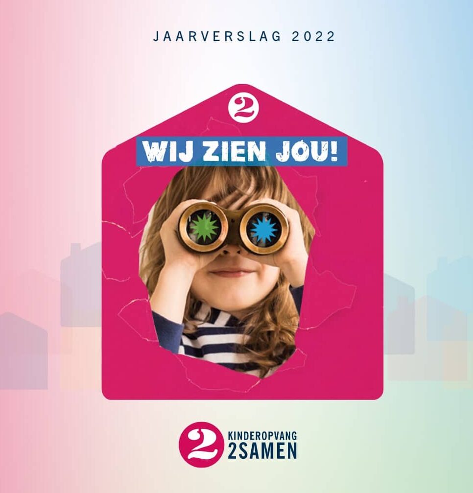 Jaarverslag 2022 - Kinderopvang 2Samen Den Haag Monster Naaldwijk kdv bso peuteropvang